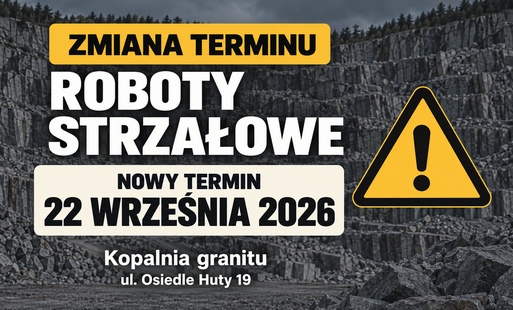 Zdjęcie do &nbsp;Zmiana terminu rob&oacute;t strzałowych
