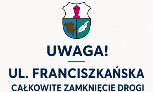 Zdjęcie do CAŁKOWITE ZAMKNIĘCIE UL. FRANCISZKAŃSKIEJ